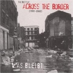 ACROSS THE BORDER: Was bleibt THE BEST OF 1991  2002 Folk Punk The Pogues on Speed [2CD - 20 SONGS] Check samples